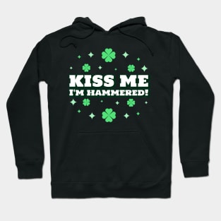 Kiss me I'm hammered Hoodie